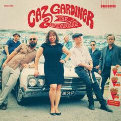 Caz Gardiner & The B - Caz Gardiner & The Badasonics