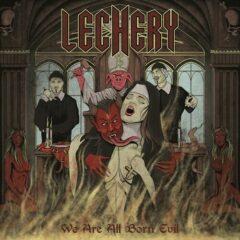 Lechery - We Are All Born Evil