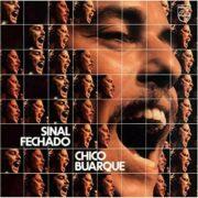 Chico Buarque - Sinal Fechado