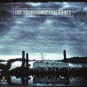 Tronosonic Experienc - Tronosonic Experience