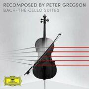 Peter Gregson - Recomposed By Peter Gregson: Bach - Cello Suites