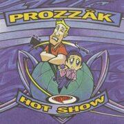 Prozz k - Hot Show