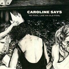 Caroline Says - No Fool Like An Old Fool Blue, Colored Vinyl