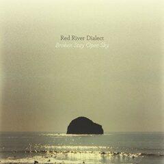 Red River Dialect - Broken Stay Open Sky