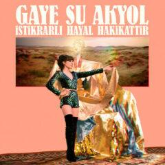 Gaye Su Akyol - Istikrarli Hayal Hakikattir