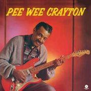 Pee Wee Crayton - 1960 Debut Album Audiophile, Bonus Tracks