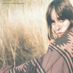 Tess Parks & Newcomb - Tess Parks & Anton Newcombe