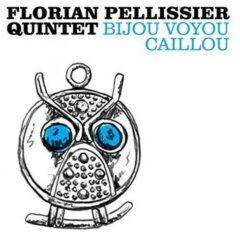 Florian Quintet Pellissier - Bijou Voyou Caillou