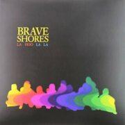 Brave Shores - La Hoo La La