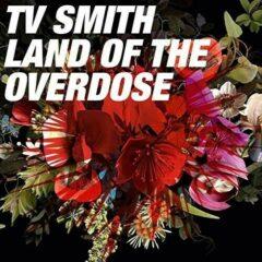 T.V. Smith - Land Of The Overdose