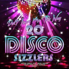 Various Artists - Don't Leave Me This Way: 20 Disco Sizzlers / Various
