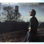 John Hiatt ‎– Same Old Man
