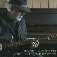 Jack Tempchin - Peaceful Easy Feeling - The Songs Of Jack Tempchin