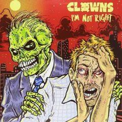 Clowns - I'm Not Right