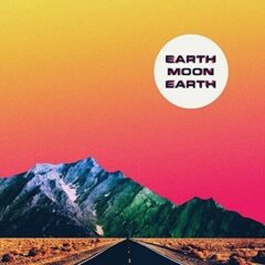 Earth Moon Earth - Earth Moon Earth