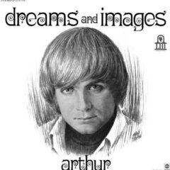 Arthur - Dreams & Images Bonus Tracks