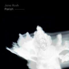 Jana Rush - Pariah