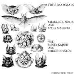 Noyes,Charles K / Maercks,Owen / Kaiser,Henry - Free Mammals