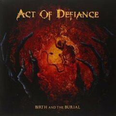 Act Of Defiance - Birth & the Burial (Orange Vinyl) Colored Vinyl