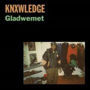 Knxwledge - Gladwemet