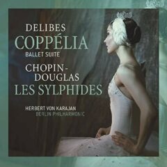 Delibes / Chopin - Les Ballet Suite & Les Sylphides