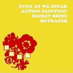 Even As We Speak / B - Even As We Speak / Boyracer / Action Painting