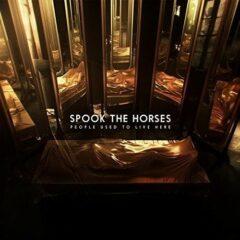 Spook the Horses - People Used To Live Here