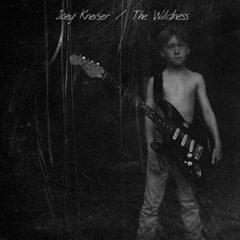 Joey Kneiser - The Wildness