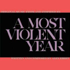 Alex Ebert - A Most Violent Year (Music From and Inspired by the Motion Picture)