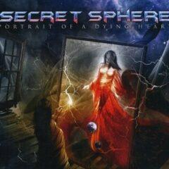 Secret Sphere - Portrait Of A Dying Heart