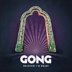 Gong ‎– Rejoice! I'm Dead!