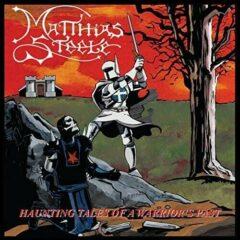 Matthias Steele - Haunting Tales Of A Warrior's Past