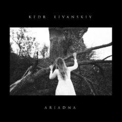 Kedr Livanskiy - Ariandna