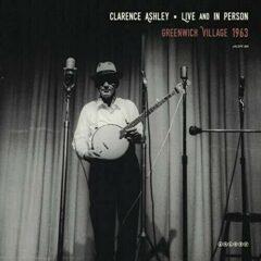 Clarence Ashley - Live and In Person