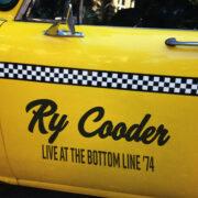 Ry Cooder - Live At The Bottom Line '74