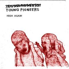 Young Pioneers – High Again