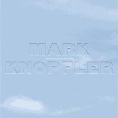 Mark Knopfler – The Studio Albums 1996-2007