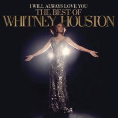 Whitney Houston – I Will Always Love You: The Best Of Whitney Houston