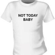 Футболка Not today baby чоловіча