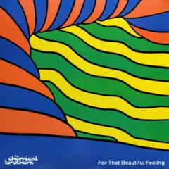 Chemical Brothers – For That Beautiful Feeling