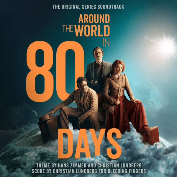 Hans Zimmer & Christian Lundberg – Around The World in 80 Days