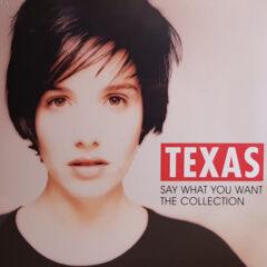 Texas – Say What You Want - The Collection