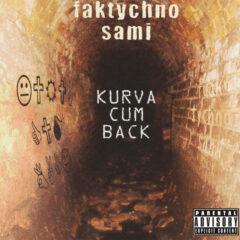 Фактично Самі – Kurva Cum Back