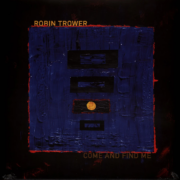 Robin Trower – Come And Find Me